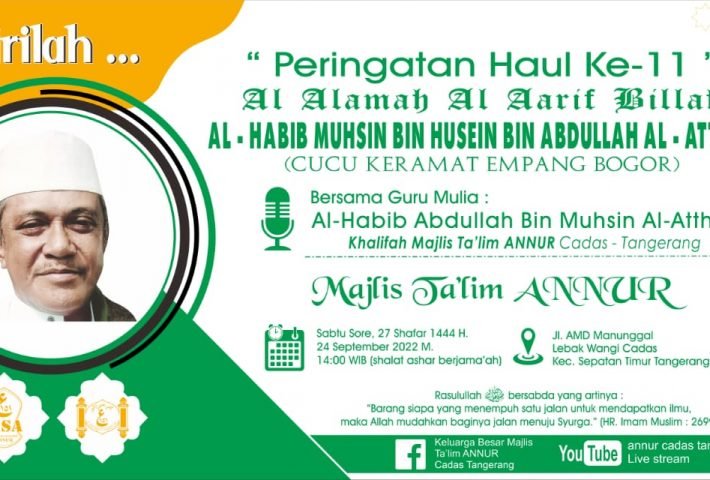 Haul ke 11 Al-Habib Muhsin bin Husein bin Sayyidinal Imam Al-Arif Billah Quthbil Bahr Al-Habib Abdullah bin Muhsin Al-‘Atthas