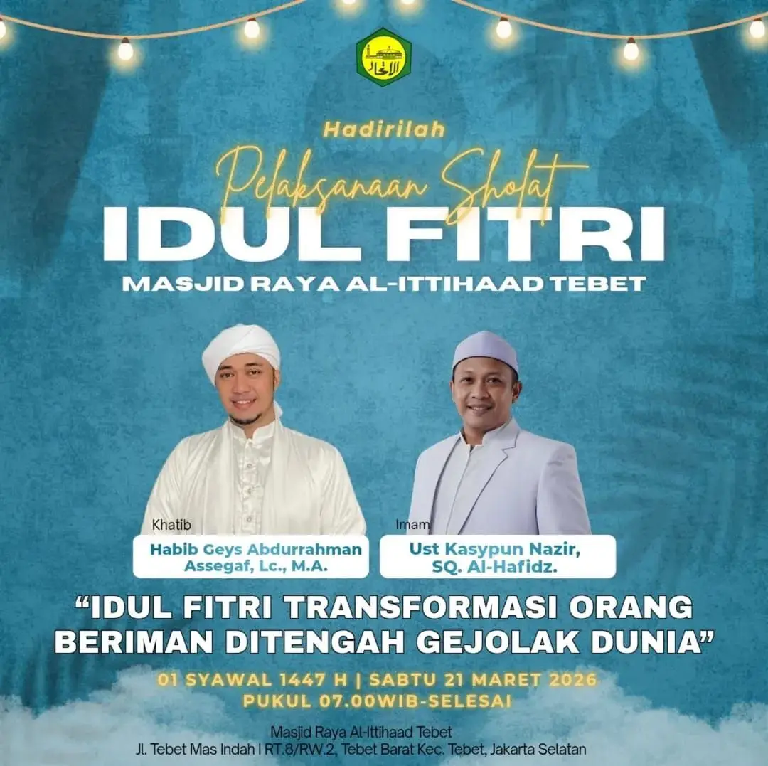Sholat Idul Fitri 1447 H di Masjid Raya Al-Ittihaad Tebet: Transformasi Iman di Tengah Gejolak Dunia