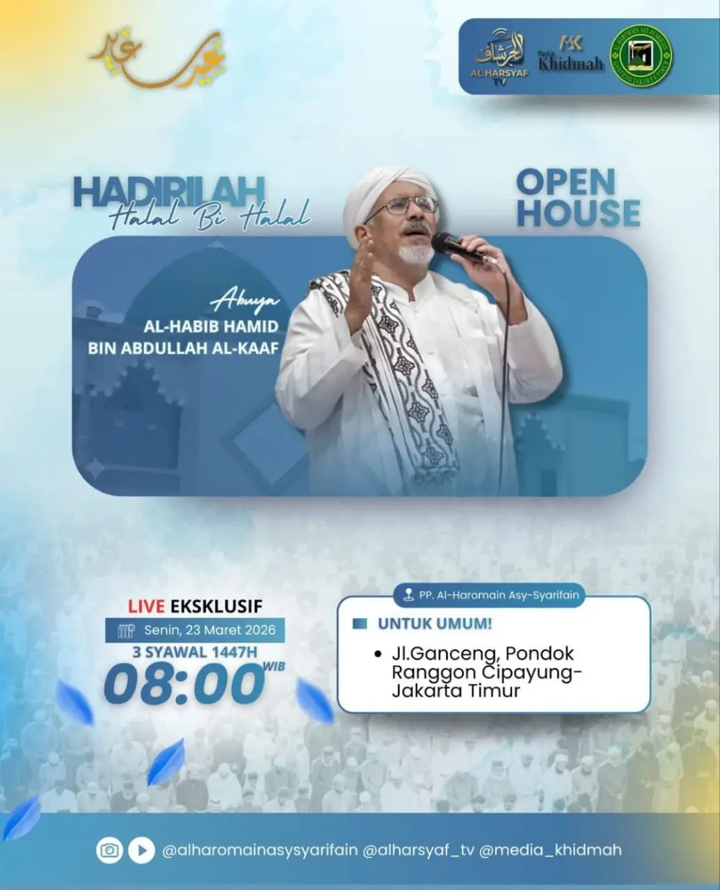 Sempurnakan Kemenangan Syawal: Hadiri Halal Bi Halal & Open House Bersama Abuya Habib Hamid Al-Kaaf 1447 H