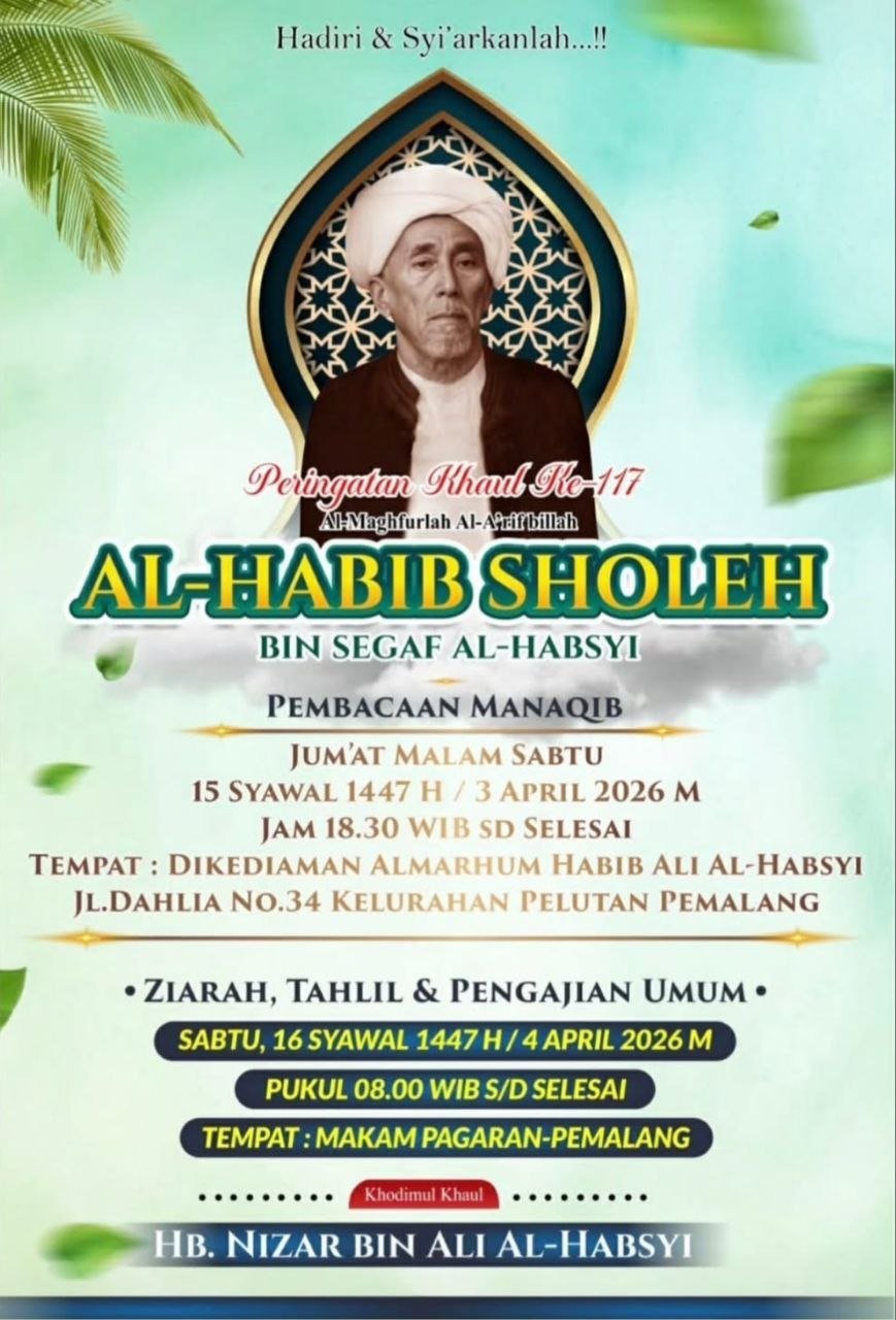 Haul ke-117 Al-Habib Sholeh bin Segaf Al-Habsyi di Pemalang: Jadwal dan Lokasi Lengkap