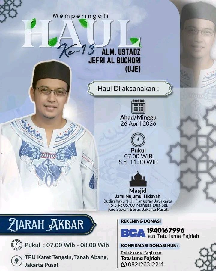 Haul ke-13 UJE 2026: Jadwal Ziarah Akbar & Doa Bersama Mengenang Ustadz Jefri Al Buchori