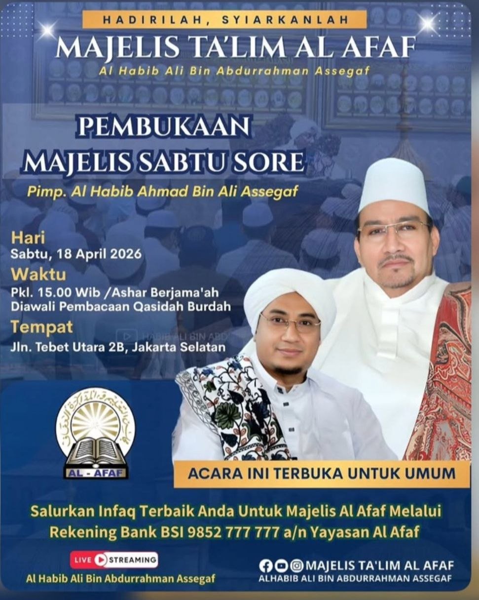 Cari Jadwal Pengajian 20 Jadwal Majelis Ta’lim Al Afaf Tebet: Pengajian Rutin Sabtu Sore Bersama Habib Ahmad bin Ali Assegaf