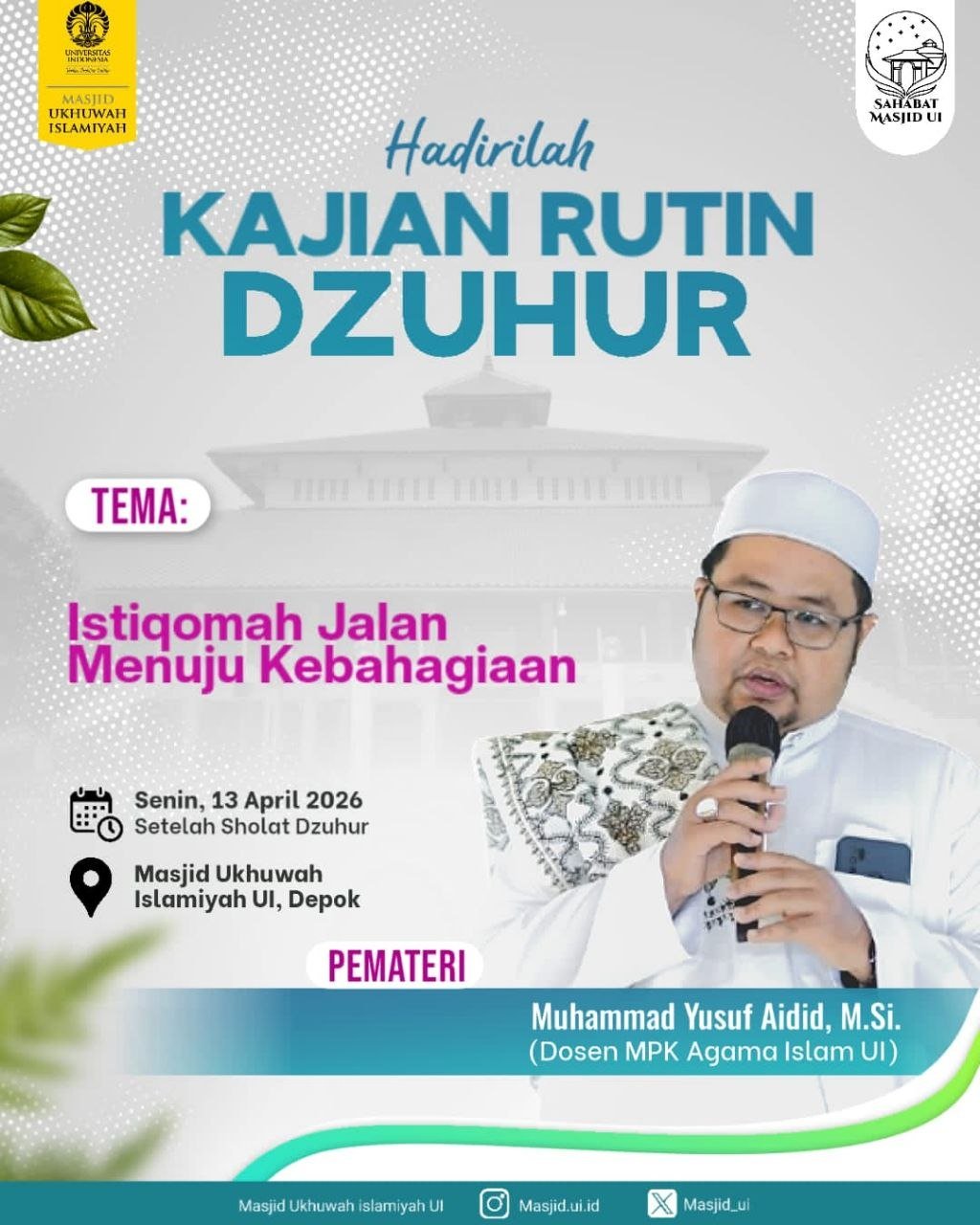 Kajian Istiqomah: Kiat Praktis Menuju Kebahagiaan di Masjid UI Depok