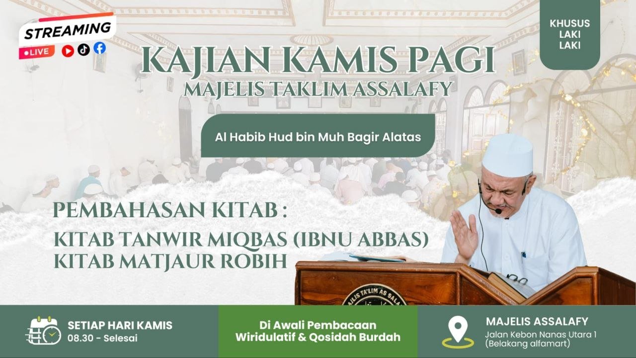 Jadwal Pengajian Rutin Kamis Pagi Majelis Assalafy Bersama Habib Hud Alatas