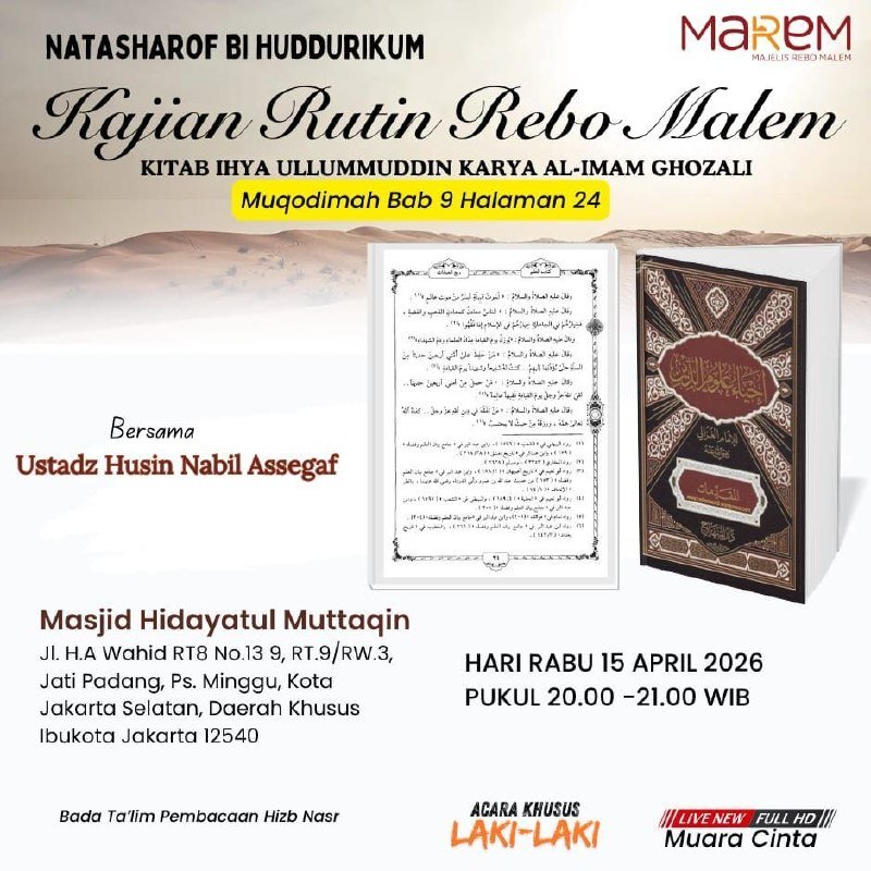 Jadwal Pengajian Rutin Rebo Malem (MAREM): Kitab Ihya Ulumuddin bersama Ustadz Husin Nabil Assegaf