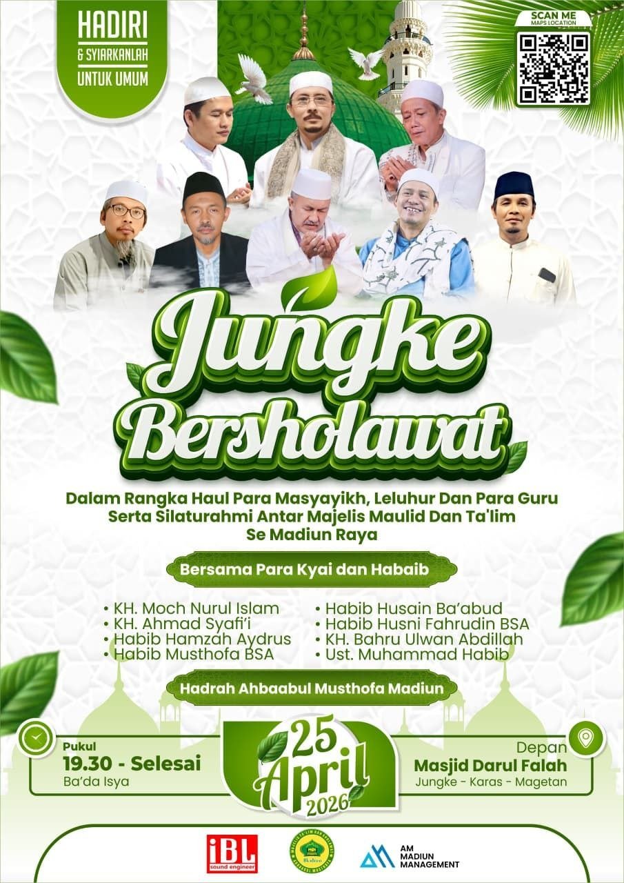 Jungke Bersholawat: Haul Masyayikh dan Silaturahmi Akbar Majelis Se-Madiun Raya