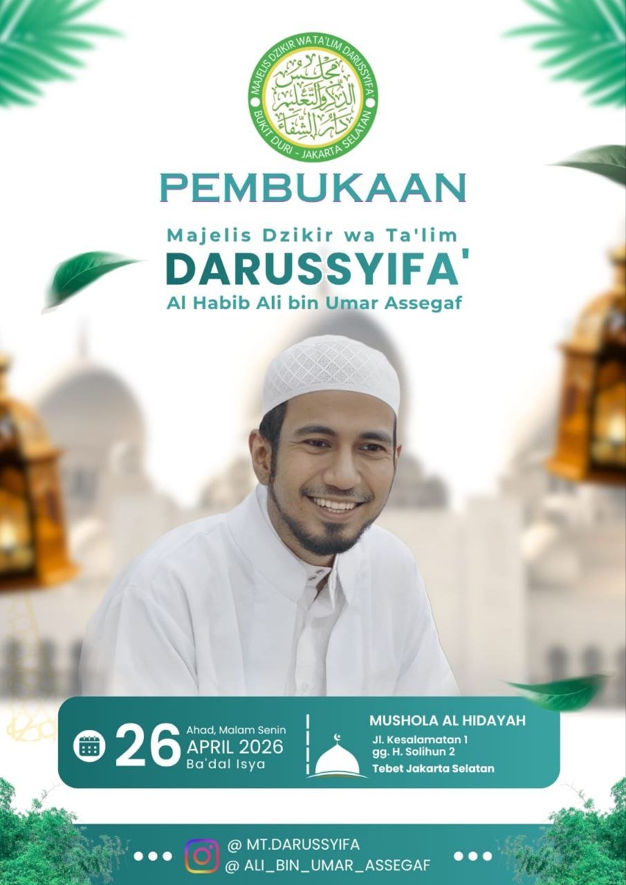 Jadwal Pembukaan Perdana Majelis Darussyifa’ Habib Ali bin Umar Assegaf di Tebet