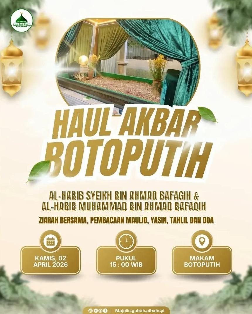 Jadwal Haul Akbar Botoputih Surabaya 2026 Bersama Majelis Gubah Al Habsyi