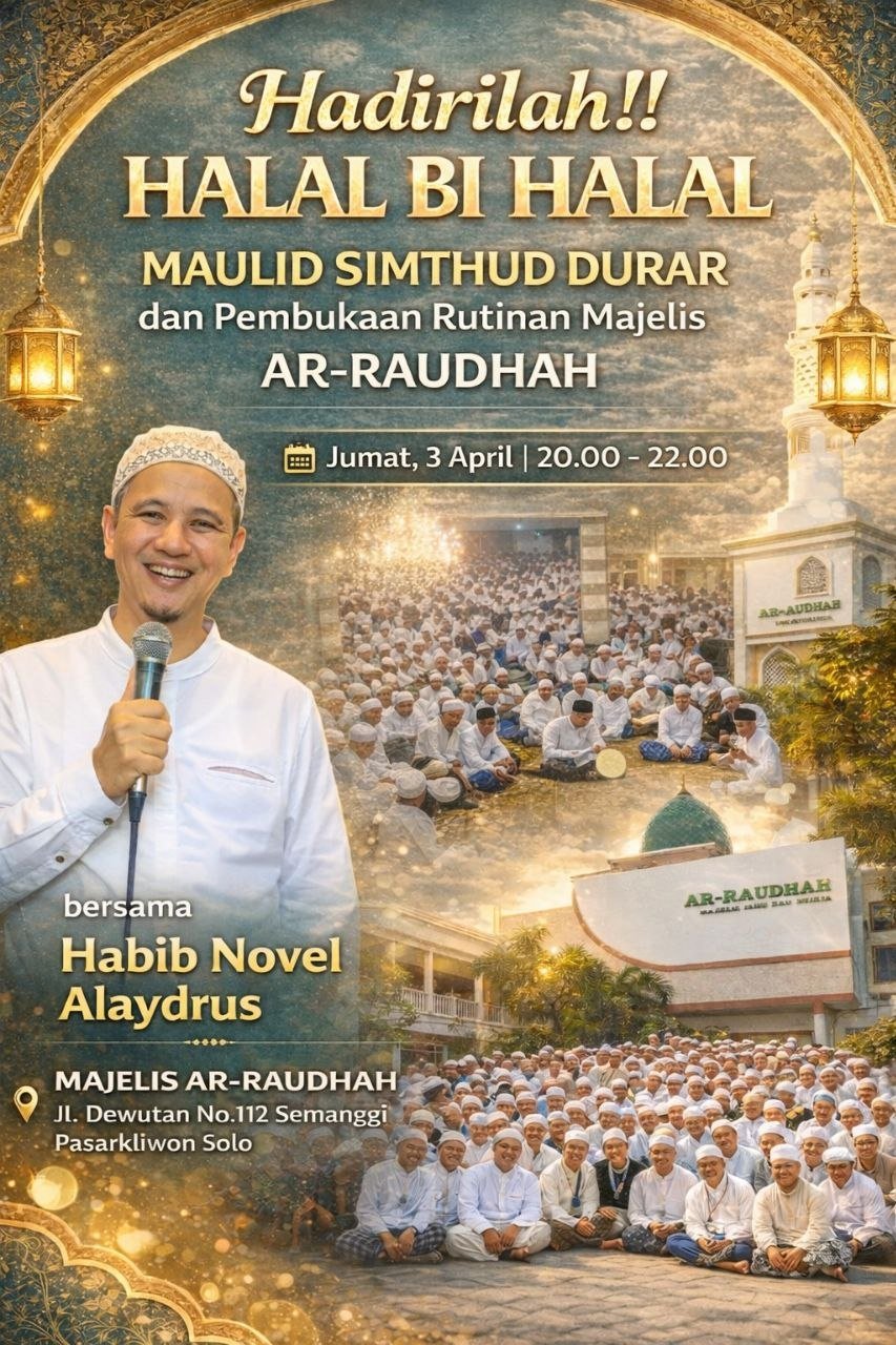 Cari Jadwal Pengajian 18 Jadwal Majelis Ar-Raudhah Solo: Halal Bi Halal & Pembukaan Pengajian Rutin Habib Novel Alaydrus 2026