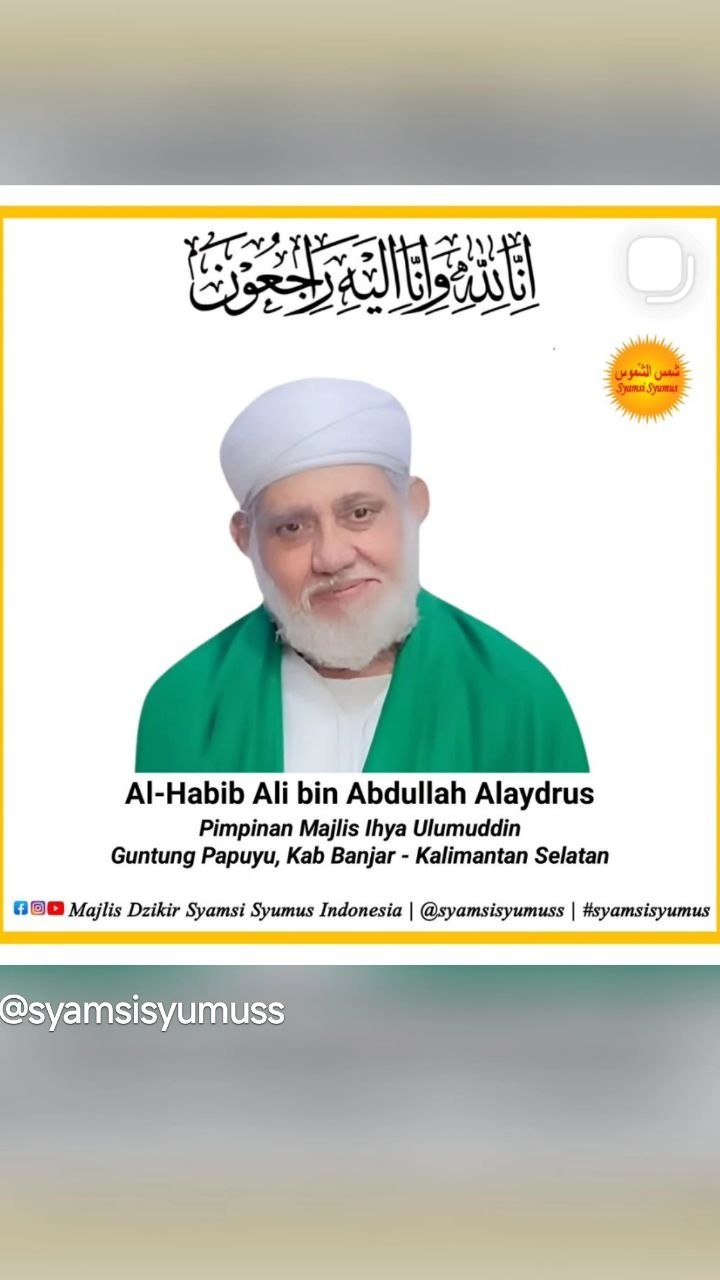 Innalillahi, Wafatnya Al-Habib Ali bin Abdullah Alaydrus, Pimpinan Majlis Ihya Ulumuddin Kalimantan Selatan