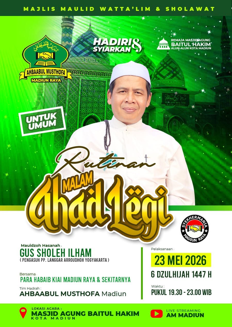 Cari Jadwal Pengajian 15 Rutinan Malam Ahad Legi — Maulid Watta’lim & Sholawat di Masjid Agung Baitul Hakim Madiun | 23 Mei 2026