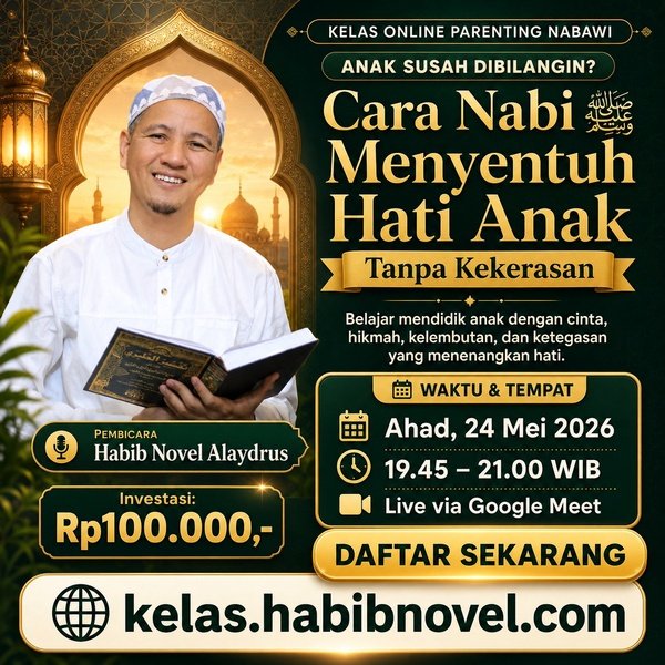 Cara Nabi Menyentuh Hati Anak Tanpa Kekerasan — Parenting Webinar Bersama Habib Novel Alaydrus