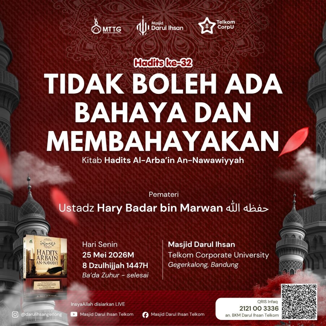 Pengajian Kitab Hadits Al-Arba’in An-Nawawiyyah — Bersama Ustadz Hary Badar bin Marwan | 25 Mei 2026