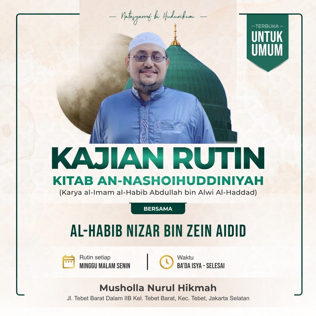 Pengajian Rutin Kitab An-Nashoi Huddiniyah — Bersama Al-Habib Nizar bin Zein Aidid | Setiap Minggu Malam Senin