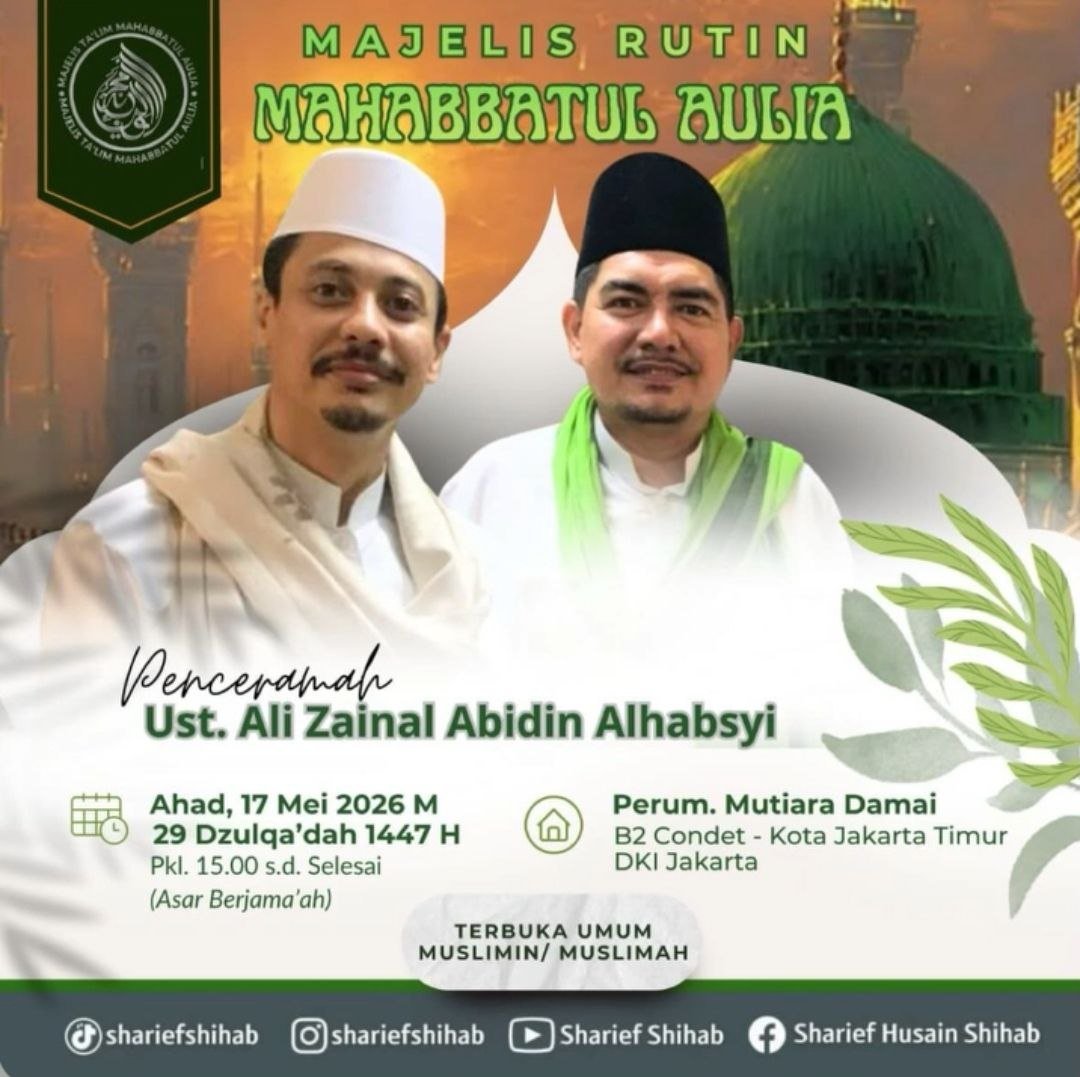 Jadwal Majelis Mahabbatul Aulia Condet Bersama Ust. Ali Zainal Abidin Alhabsyi, 17 Mei 2026