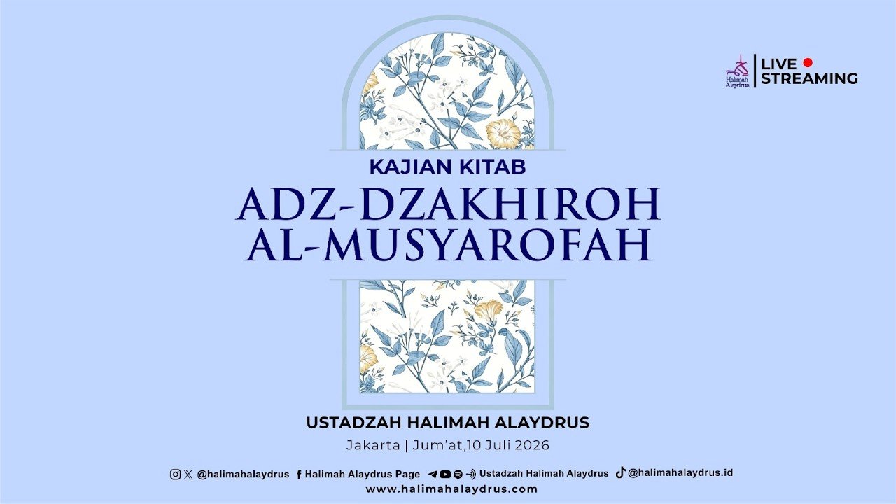 Pengajian Kitab Adz-Dzakhiroh Al-Musyarofah Bersama Ustadzah Halimah Alaydrus