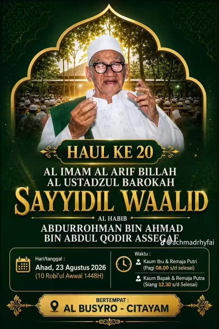 Haul Ke 20 Al Imam Al Arif Billah Al Ustadzul Barokah Sayyidil Waalid Al Habib Abdurrohman Bin Ahmad Bin Abdul Qodir Assegaf