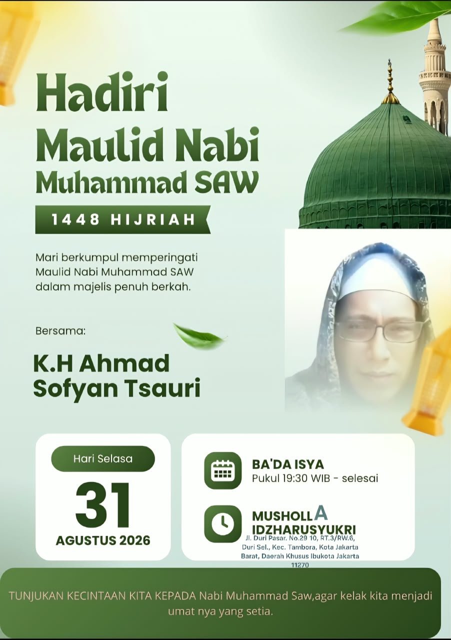 Maulid Nabi SAW 1448 Hijriah, K.H Ahmad Sofyan Tsauri – Kec. Tambora, Jakarta Barat…