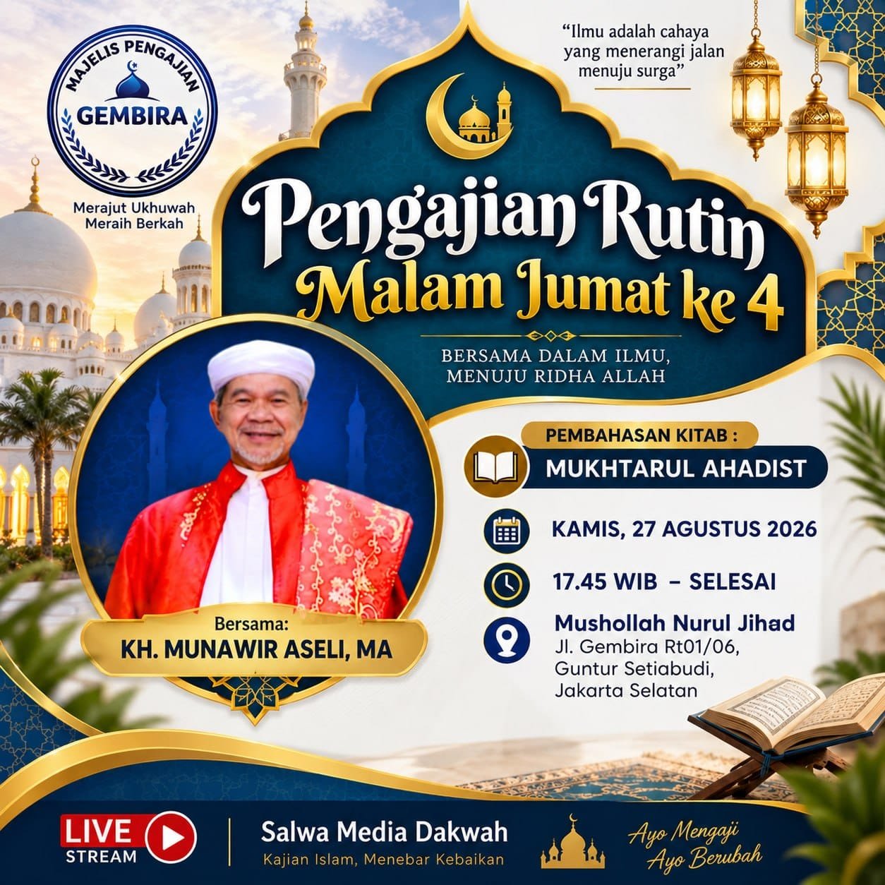 Pengajian Rutin Malam Jumat ke 4, KH. MUNAWIR ASELI dkk. – Guntur Setiabudi, Jakarta…