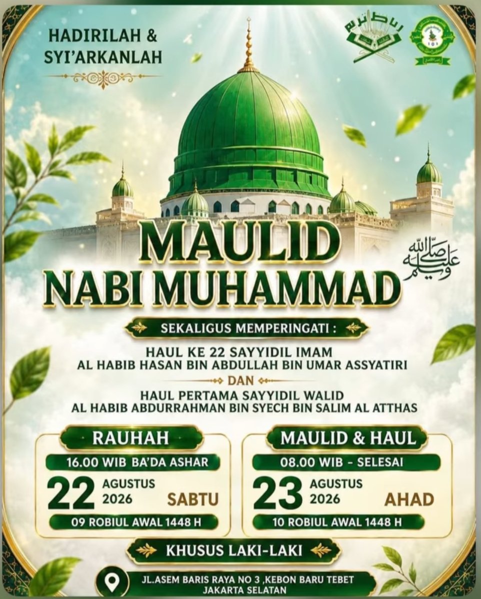 Maulid Nabi Muhammad SAW, Haul ke-22 Al Habib Hasan bin Abdullah bin Umar Assyatiri, dan Haul Pertama Al Habib Abdurrahman bin Syech bin Salim Al Atthas – Rabat Tarim, Kebon Baru, Tebet, Jakarta Selatan