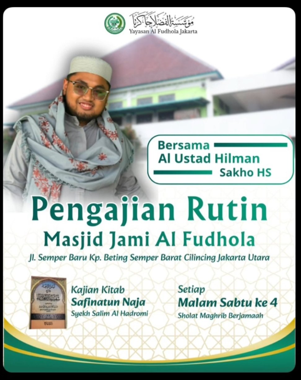 Cari Jadwal Pengajian 13 Pengajian Rutin Masjid Jami Al Fudhola, Al Ustad Hilman Sakho HS – Cilincing, Jakarta – Jakarta Utara