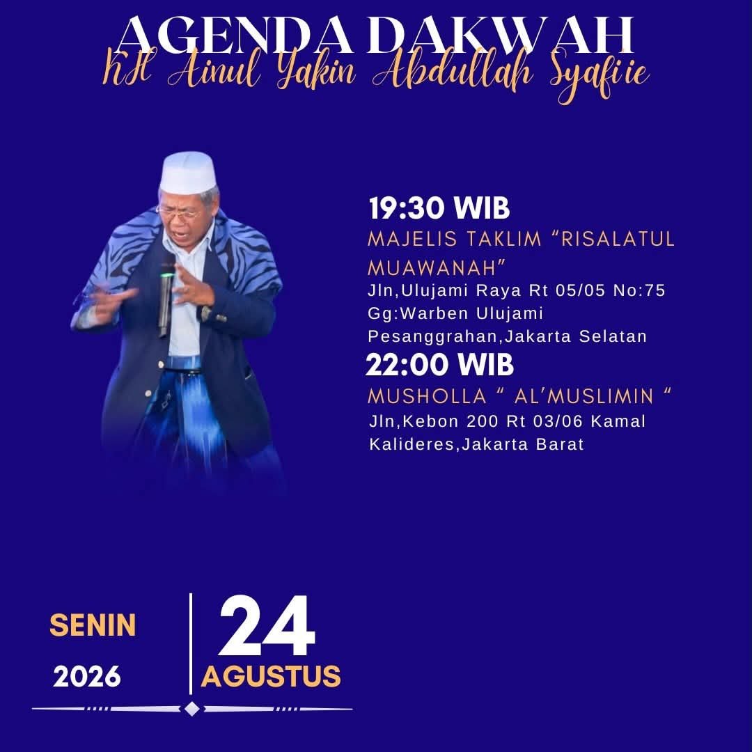 Agenda Dakwah KH. Ainul Yakin Abdullah Syafiie, KH. Ainul Yakin Abdullah Syafiie -…