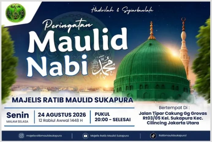 Maulid Nabi SAW – Majelis Ratib Maulid Sukapura – Jalan Tipar Cakung Gg Grovas Rt0305…