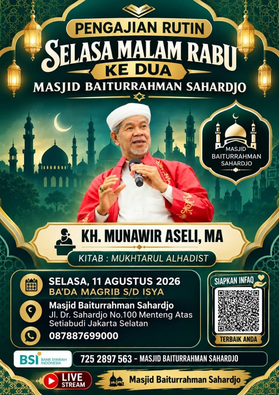 Pengajian Rutin Selasa Malam Rabu Ke Dua – Baiturrahman Sahardjo, Jl. Dr. Sahardjo No.100 Menteng Atas, Setiabudi, Jakarta Selatan