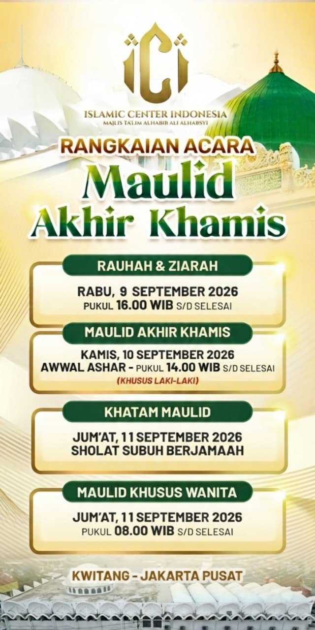 Rangkaian Acara Maulid Akhir Khamis – Islamic Center Indonesia – Majlis Talim Alhabib…