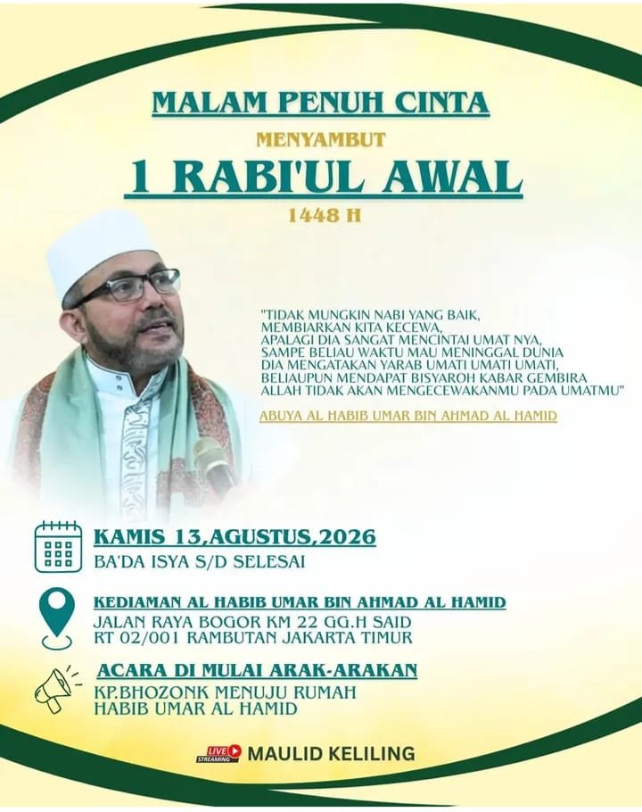 Malam Penuh Cinta Menyambut 1 Rabiul Awal 1448 H – Umar bin Ahmad Al Hamid, Kediaman Al Habib Umar bin Ahmad Al Hamid, Jalan Raya Bogor KM 22 Gg. H Said RT 02001 Rambutan, Jakarta Timur