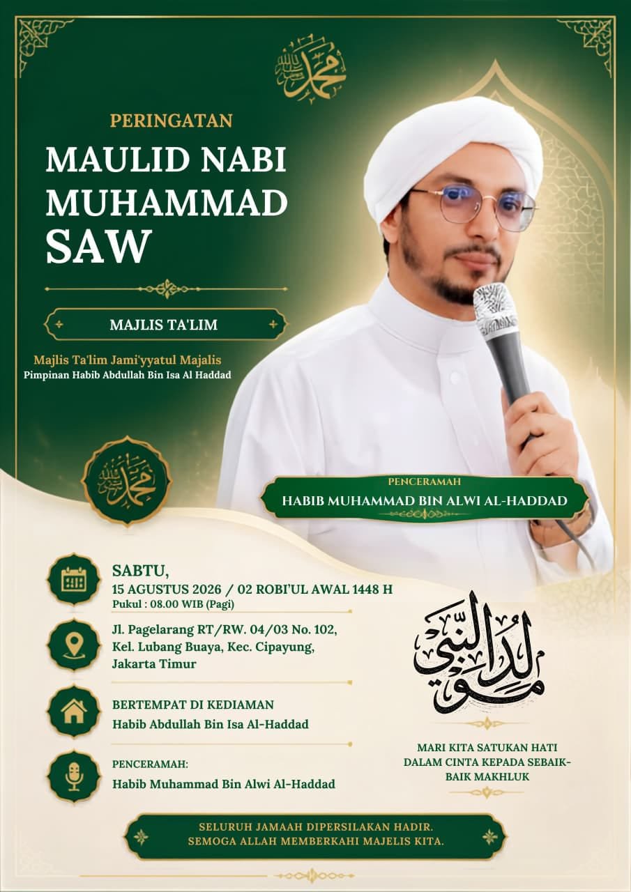 Peringatan Maulid Nabi Muhammad SAW – Majlis Talim Jamiyyatul Majalis, Kel. Lubang Buaya, Kec. Cipayung, Jakarta Timur (Kediaman Habib Abdullah Bin Isa Al-Haddad)