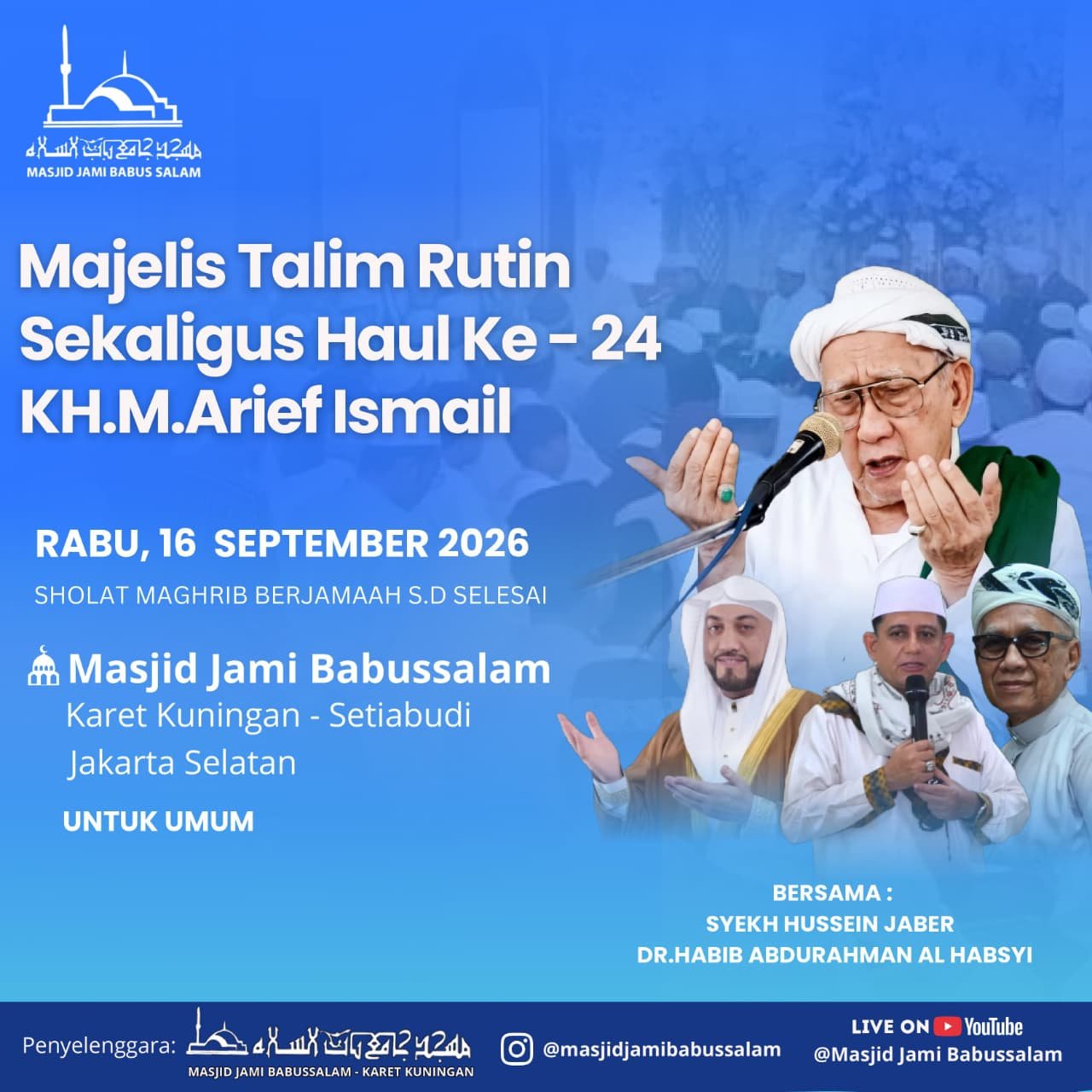 Majelis Ilmu Rutin Sekaligus Haul Ke-24 KH.M.Arief Ismail, Syekh Hussein Jaber dkk. -…