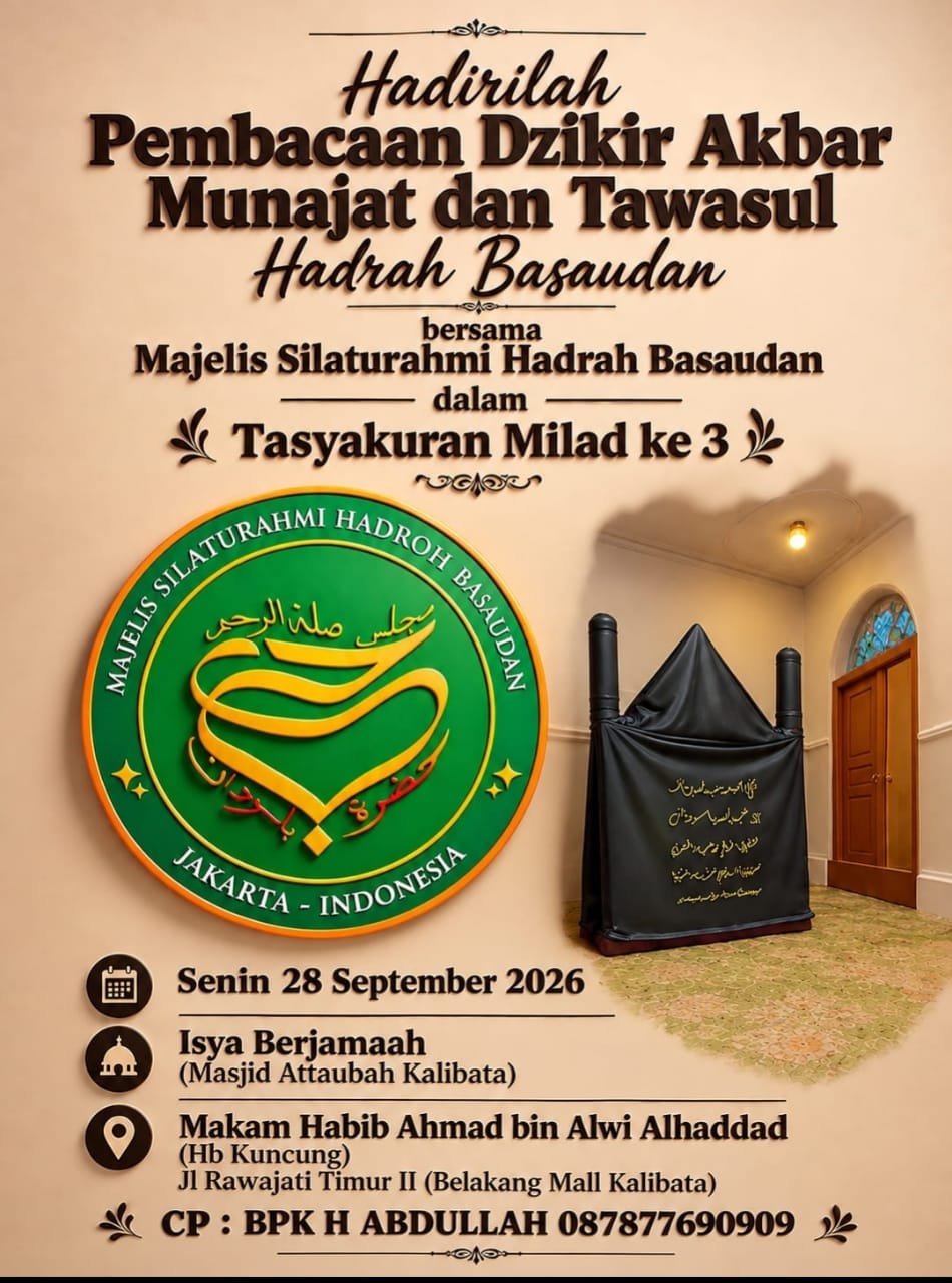 Pembacaan Dzikir Akbar Munajat dan Tawasul Hadrah Basaudan dalam Tasyakuran Milad ke 3…