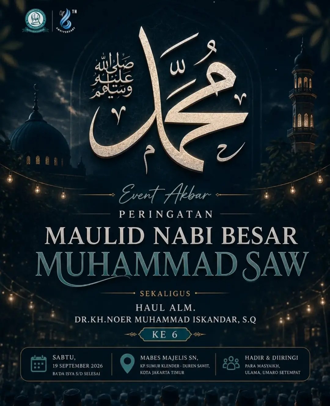 Maulid Nabi SAW Besar Muhammad SAW Sekaligus Haul Alm. DR.KH.Noer Muhammad Iskandar,…