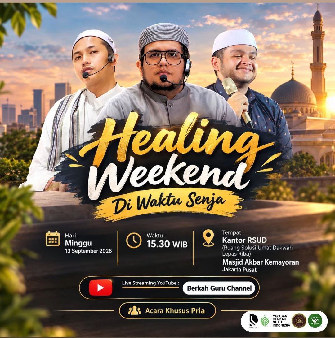 Healing Weekend Di Waktu Senja – Yayasan Berkah Guru Indonesia – Masjid Akbar…