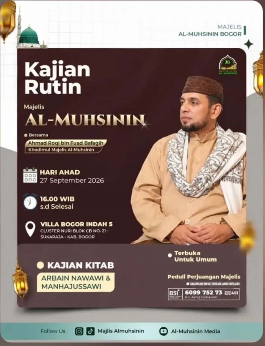 Majelis Rutin Majelis Al-Muhsinin, Ahmad Roqi bin Fuad Bafagih – Kab. Bogor (27-09-2026)
