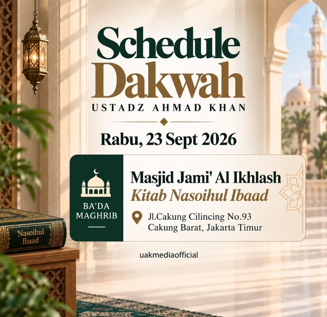 Schedule Dakwah Pembacaan Kitab Nasoihul Ibaad, Ustadz Ahmad Khan – Cakung Barat,…