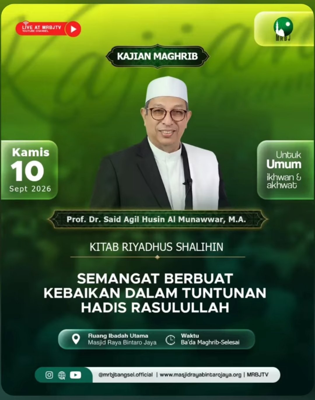 Pengajian Maghrib Semangat Berbuat Kebaikan Dalam Tuntunan Hadis Rasulullah, Prof. Dr….