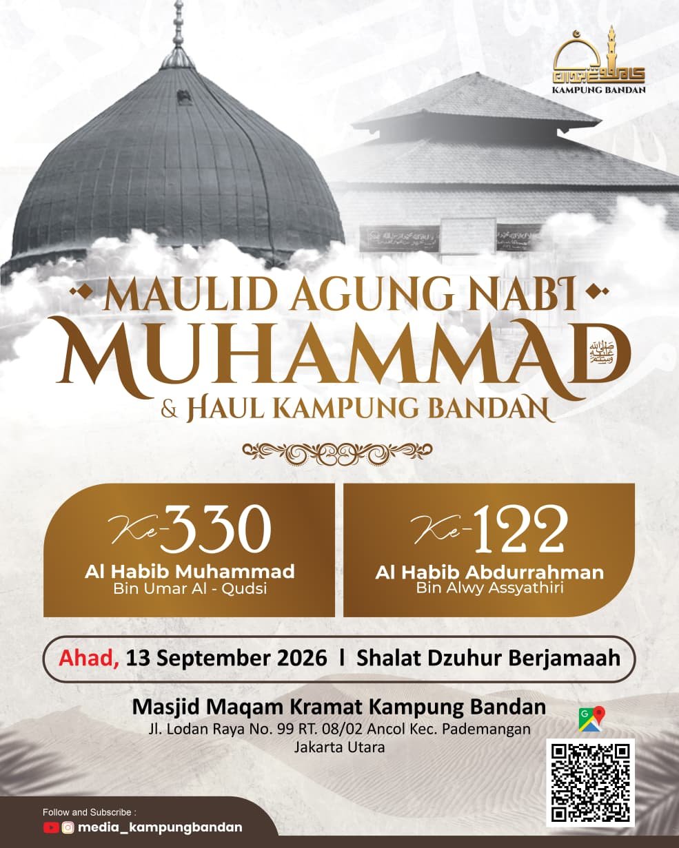 Maulid Agung Nabi Muhammad SAW & Haul Ke-330 Al Habib Muhammad Bin Umar Al-Qudsi &…