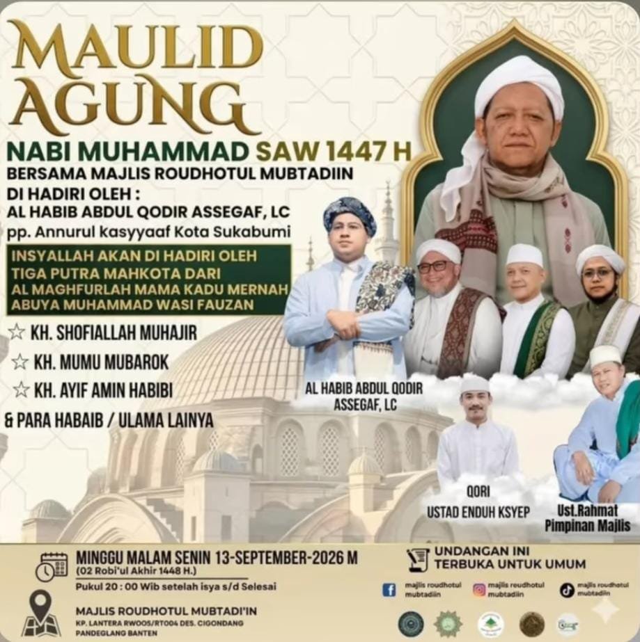Maulid Agung Nabi Muhammad SAW 1447 H, Al Habib Abdul Qodir Assegaf dkk. – Banten…
