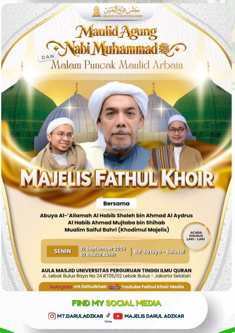 Maulid Agung Nabi Muhammad SAW dan Malam Puncak Maulid Arbain Majelis Fathul Khoir,…
