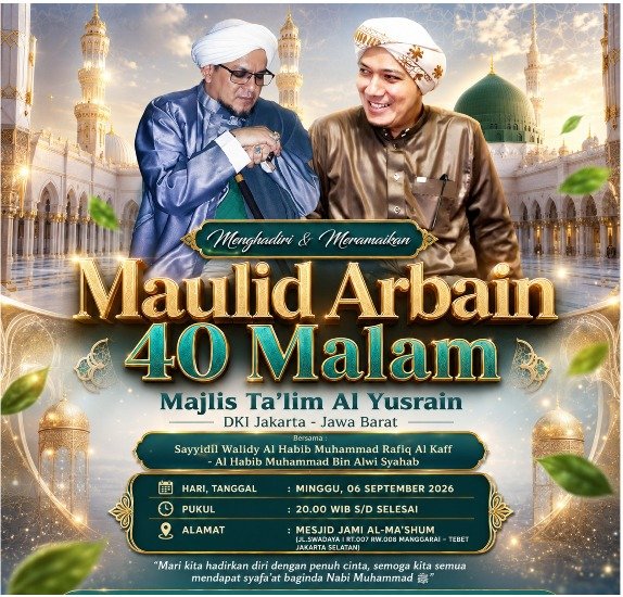 Maulid Arbain 40 Malam, Sayyidil Walidy Al Habib Muhammad Rafiq Al Kaff dkk. – Tebet,…