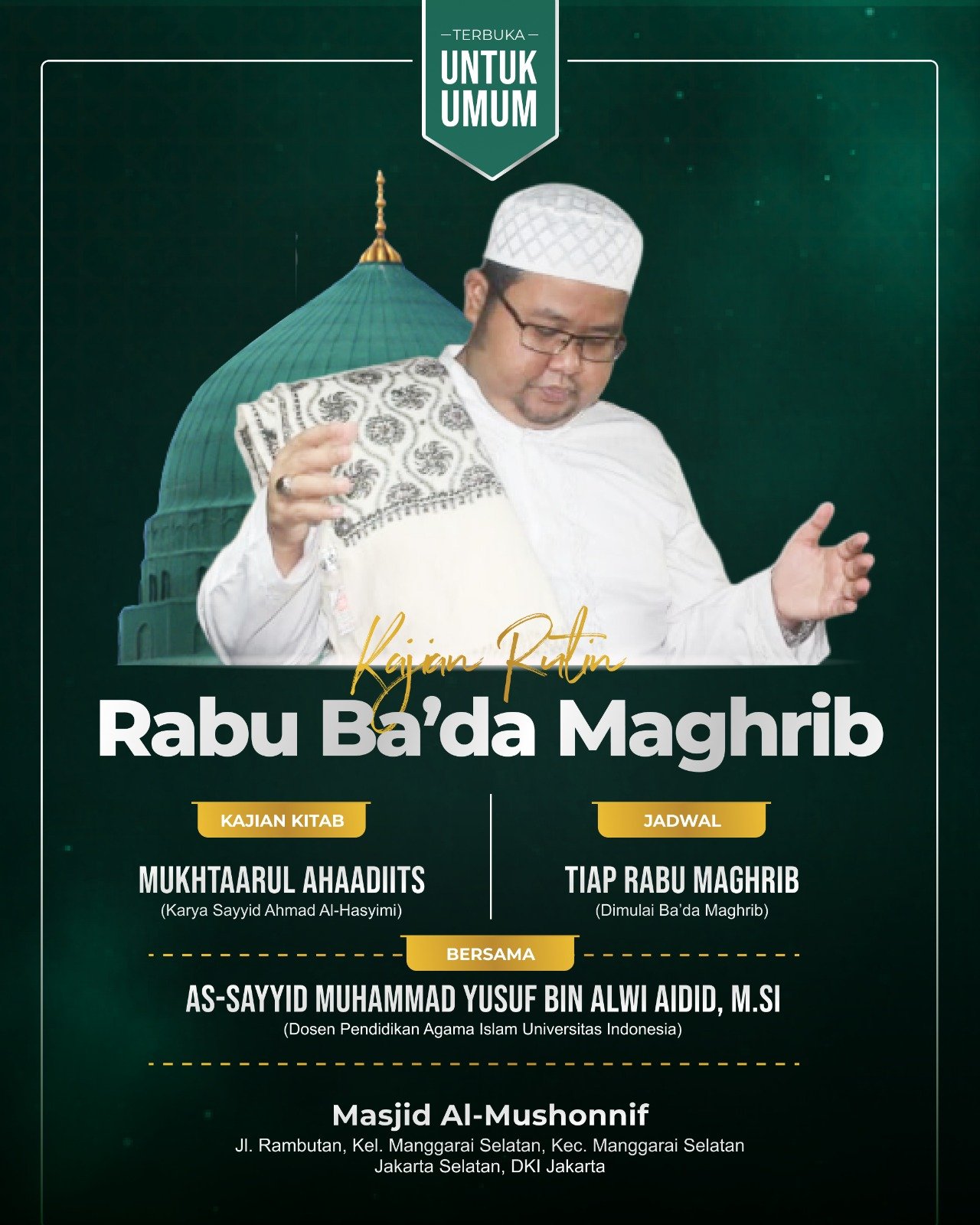 Cari Jadwal Pengajian 24 Pengajian Rutin Pembacaan Kitab Mukhtaarul Ahaadiits, As-Sayyid Muhammad Yusuf – Jakarta Selatan