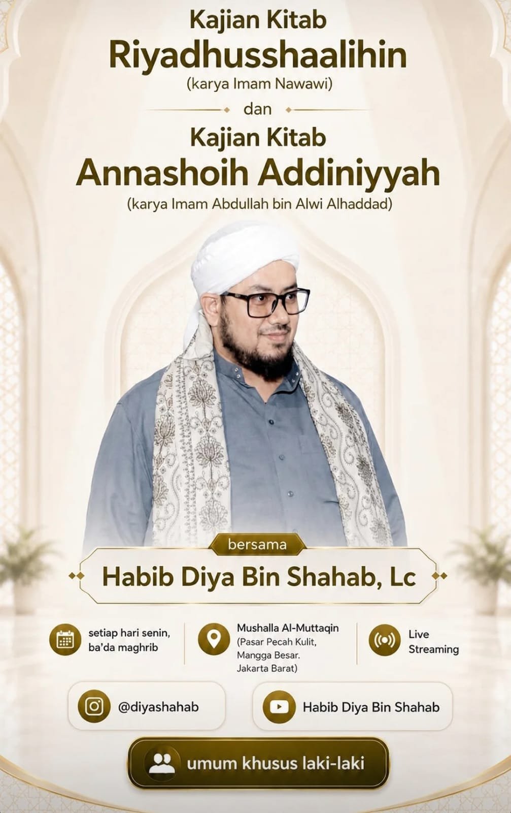 Pengajian Kitab Riyadhusshalihin dan Kitab Annashoih Addiniyyah, Habib Diya Bin Shahab…