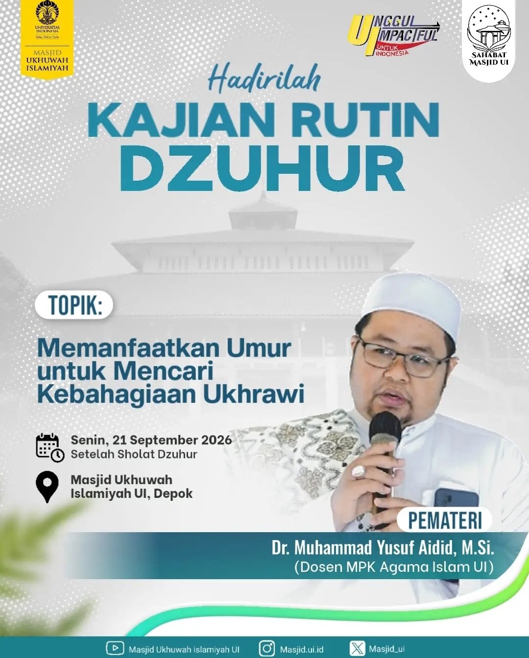 Pengajian Rutin Dzuhur: Memanfaatkan Umur untuk Mencari Kebahagiaan Ukhrawi, Dr….
