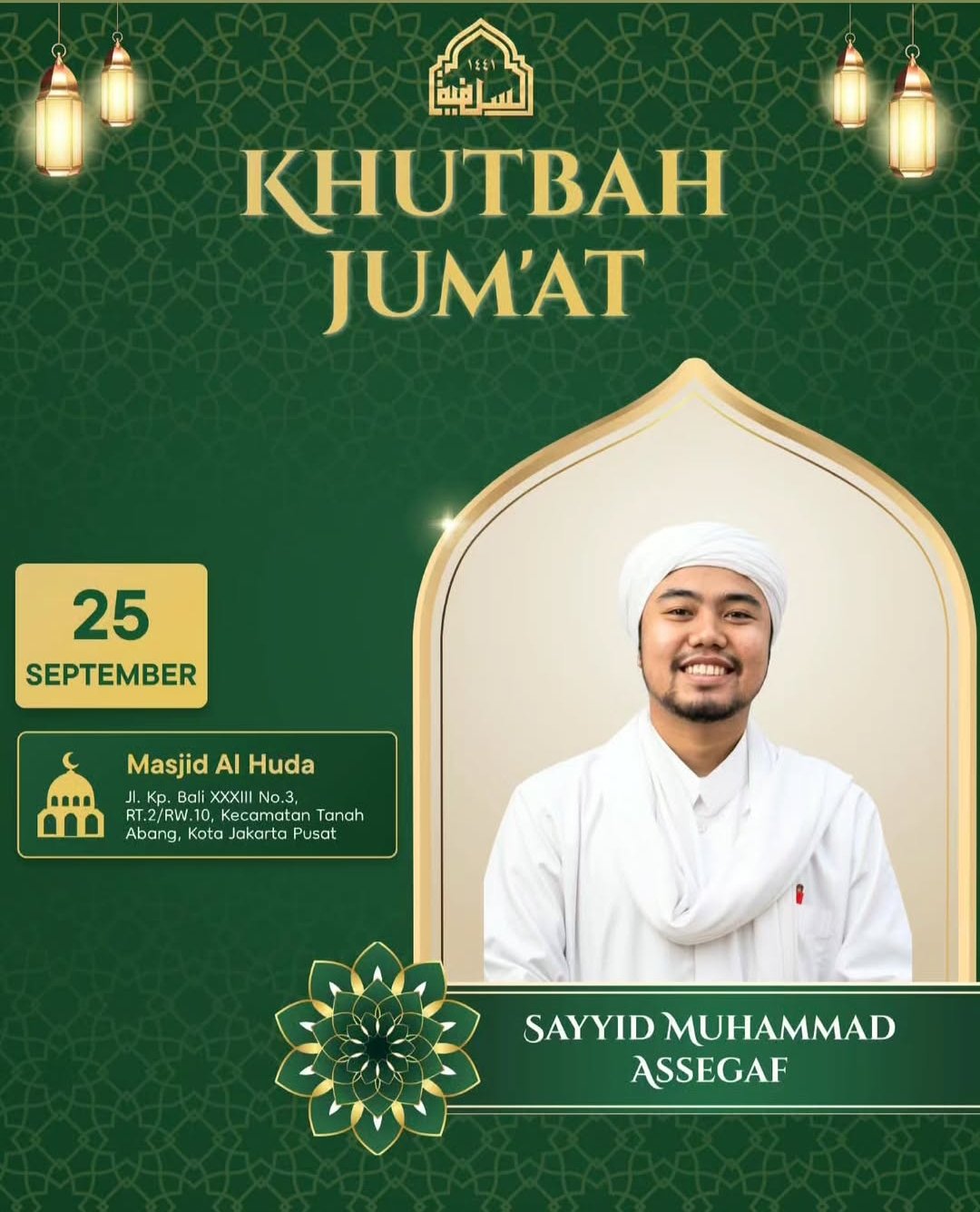Khutbah Jum’at, Sayyid Muhammad Assegaf – Kecamatan Tanah Abang, Kota Jakarta Pusat…