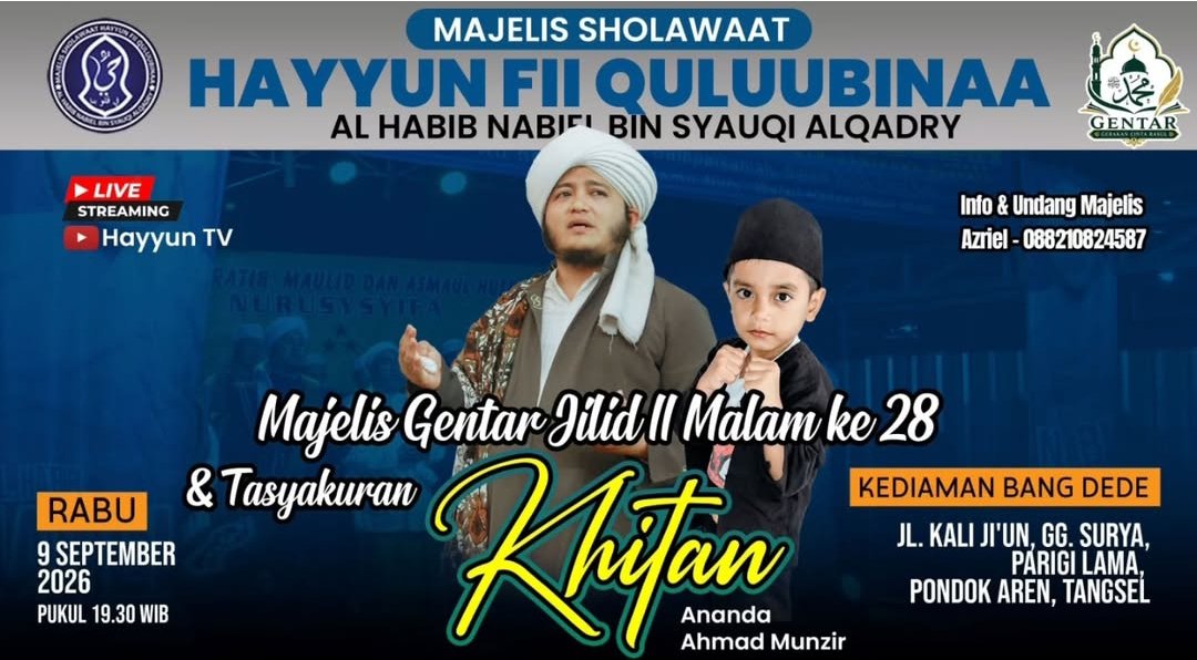 Majelis Gentar Jilid II Malam ke 28 & Tasyakuran Khitan Ananda Ahmad Munzir, Al Habib…