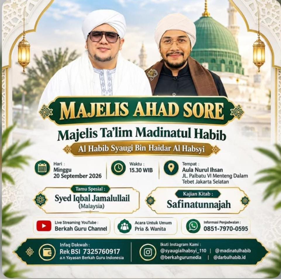 Majelis Ahad Sore Majelis Ta’lim Madinatul Habib, Al Habib Syaugi Bin Haidar Al Habsyi…