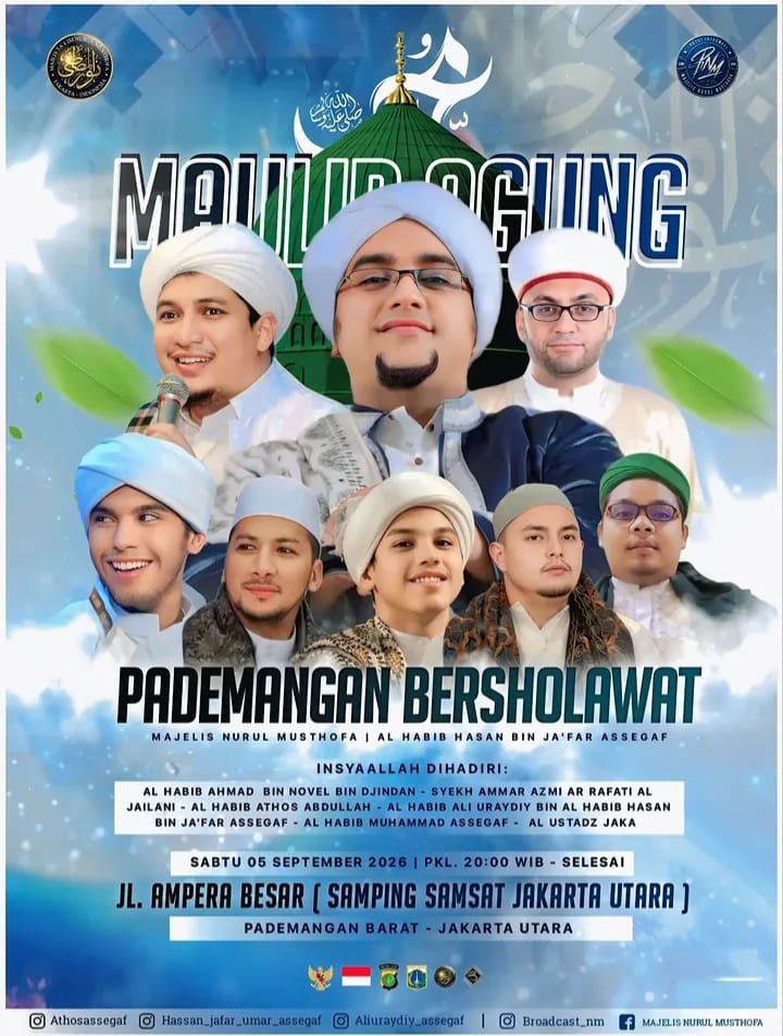 Maulid Agung & Pademangan Bersholawat, Al Habib Ahmad bin Novel bin Djindan dkk. -…