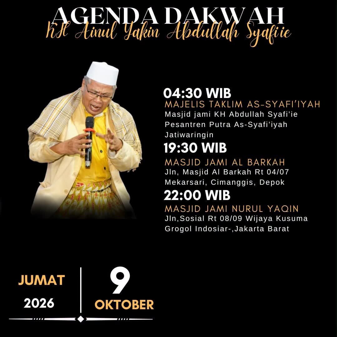 Majelis Taklim As-Syafi’iyah, KH Ainul Yakin Abdullah Syafi’ie – Jatiwaringin (09-10-2026)